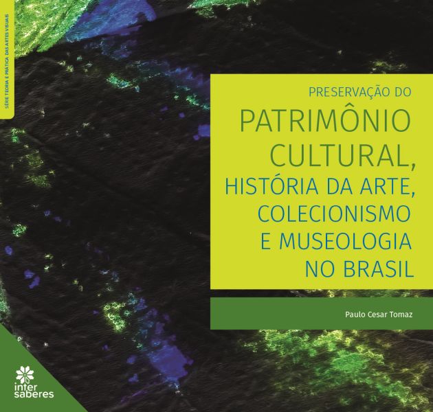 Preservação do patrimônio cultural, história da arte, colecionismo e ...