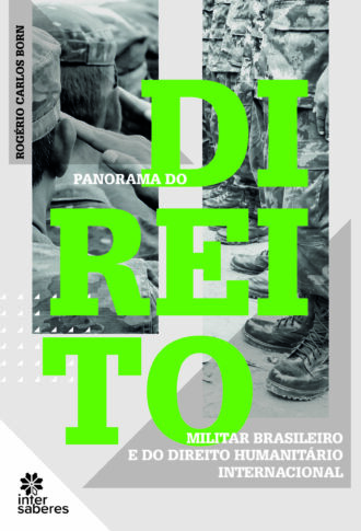 Panorama do Direito Militar Brasileiro e do Direito Humanitário Internacional