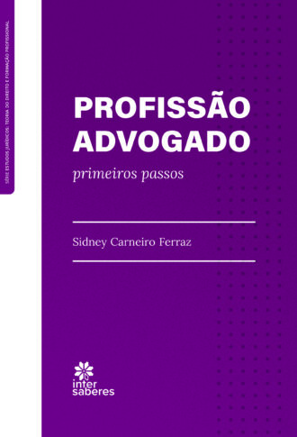 Profissão Advogado: primeiros passos