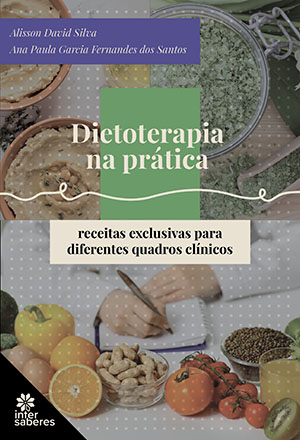 Dietoterapia na prática Receitas exclusivas para diferentes quadros clínicos
