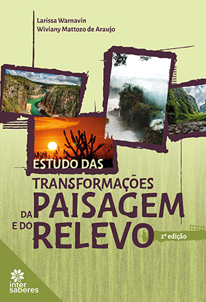 Estudo das transformações da paisagem e do relevo