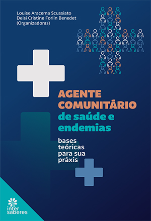 Agente comunitário de saúde e endemias bases teóricas para sua práxis