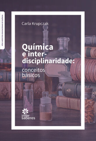 Química e interdisciplinaridade conceitos básicos