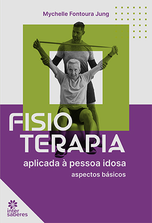 Fisioterapia aplicada à pessoa idosa aspectos básicos