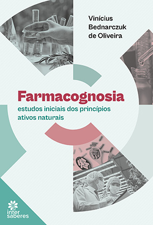 Farmacognosia estudos iniciais dos princípios ativos naturais