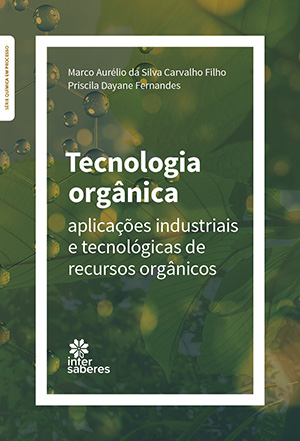 Tecnologia orgânica aplicações industriais e tecnológicas de recursos orgânicos