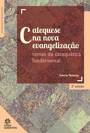 Catequese na nova evangelização temas de catequética fundamental
