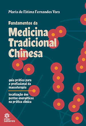 Fundamentos da Medicina Tradicional Chinesa guia prático para o profissional da massoterapia – localização dos pontos energéticos na prática clínica