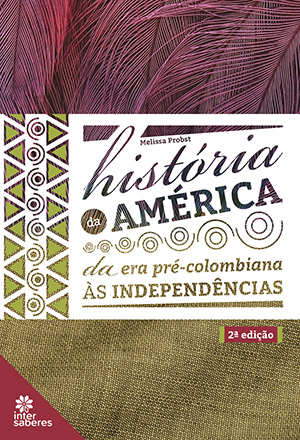 História da América da era pré-colombiana às independências