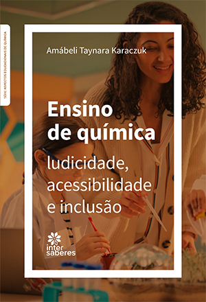Ensino de Química ludicidade, acessibilidade e inclusão