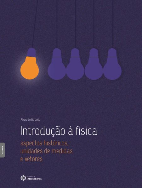 Introdução à Física aspectos históricos, unidades de medidas e vetores