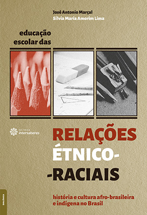 EDUCAÇÃO ESCOLAR DAS RELAÇÕES ÉTNICO-RACIAIS: HISTÓRIA E CULTURA AFRO-BRASILEIRA E INDÍGENA NO BRASIL