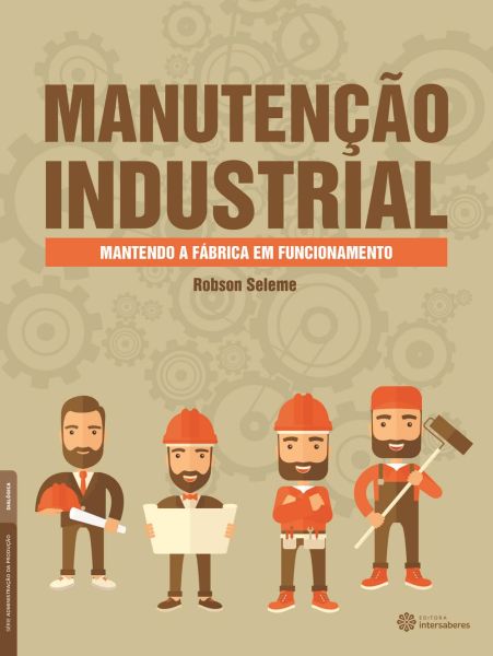Manutenção industrial mantendo a fábrica em funcionamento