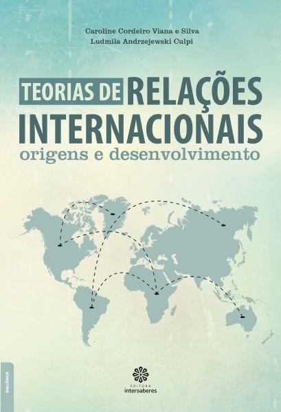 Teoria De Relações Internacionais Origens E Desenvolvimento