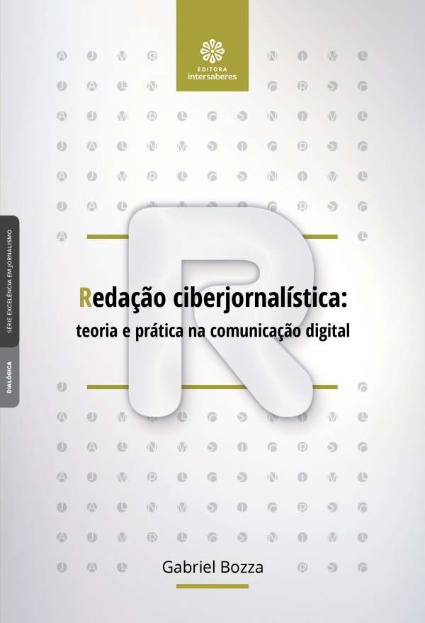 Redação ciberjornalística Teoria e prática na comunicação digital