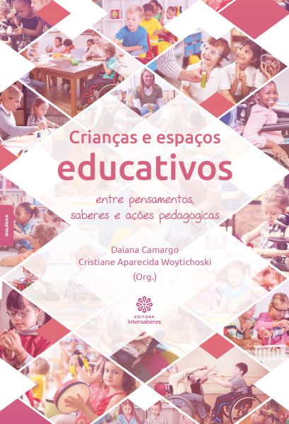 Crianças e espaços educativos entre pensamentos, saberes e ações pedagógicas