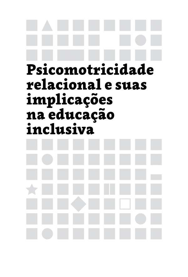 Psicomotricidade Relacional E Suas Implicações Na Educação Inclusiva