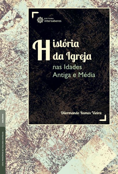 História da Igreja nas Idades Antiga e Média