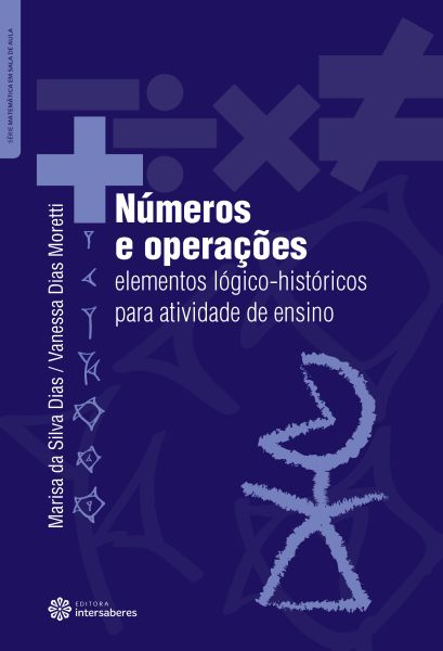 Números e operações elementos lógico-históricos para atividade de ensino