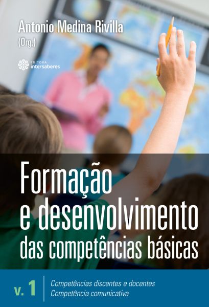 Formação e desenvolvimento das competências básicas – Volume 1
