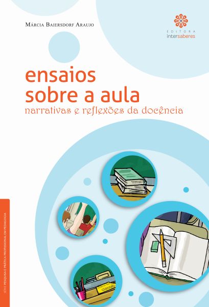 Ensaios sobre a aula narrativas e reflexões da docência