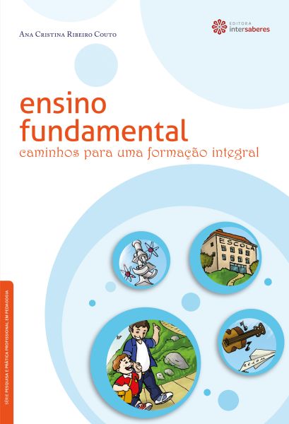 Ensino fundamental caminhos para uma formação integral