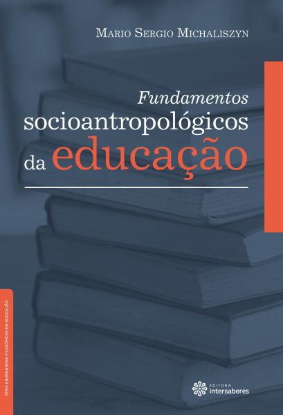 Fundamentos socioantropológicos da educação