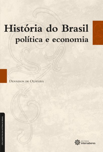 História do Brasil política e economia
