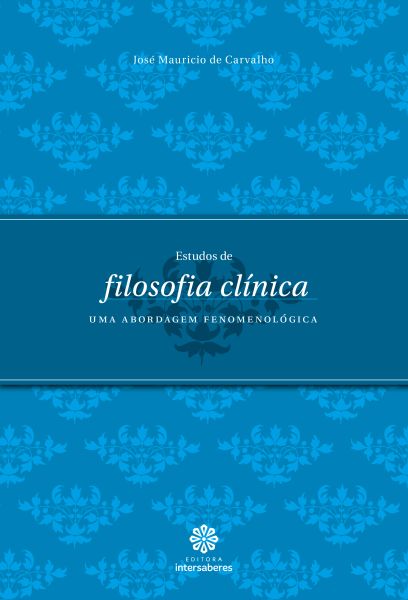 Estudos de filosofia clínica uma abordagem fenomenológica