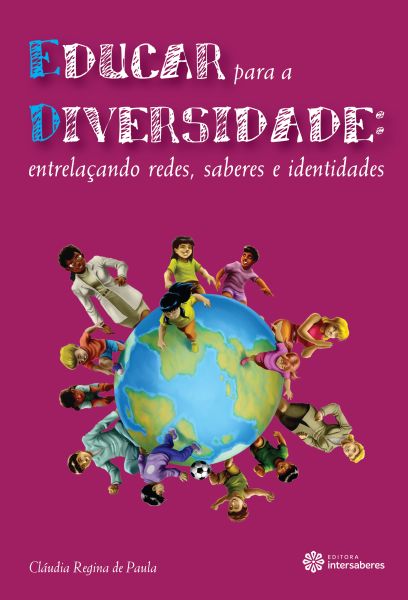 Educar para a diversidade entrelaçando redes, saberes e identidades