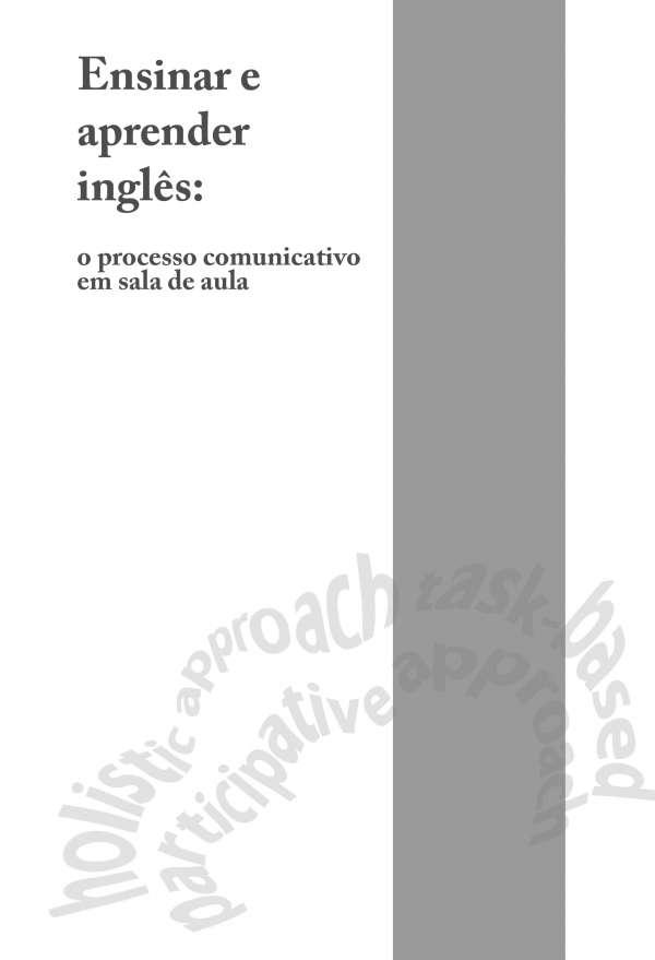 Ensinar e aprender inglês: o processo comunicativo em sala de aula