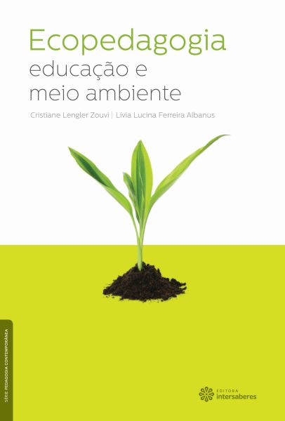 Ecopedagogia educação e meio ambiente