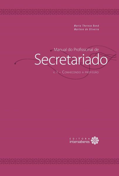 Manual do Profissional de Secretariado Conhecendo a profissão