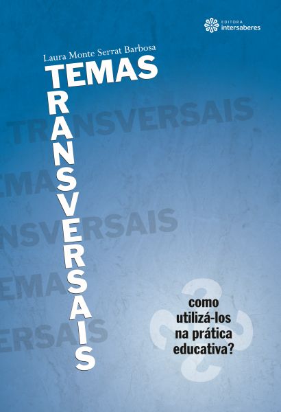 Temas transversais como utilizá-los na prática educativa?