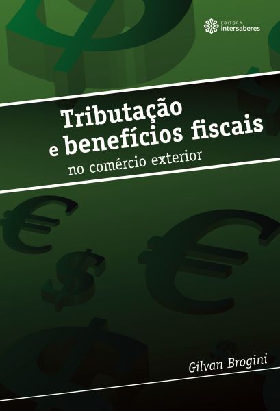 Tributação e benefícios fiscais no comércio exterior