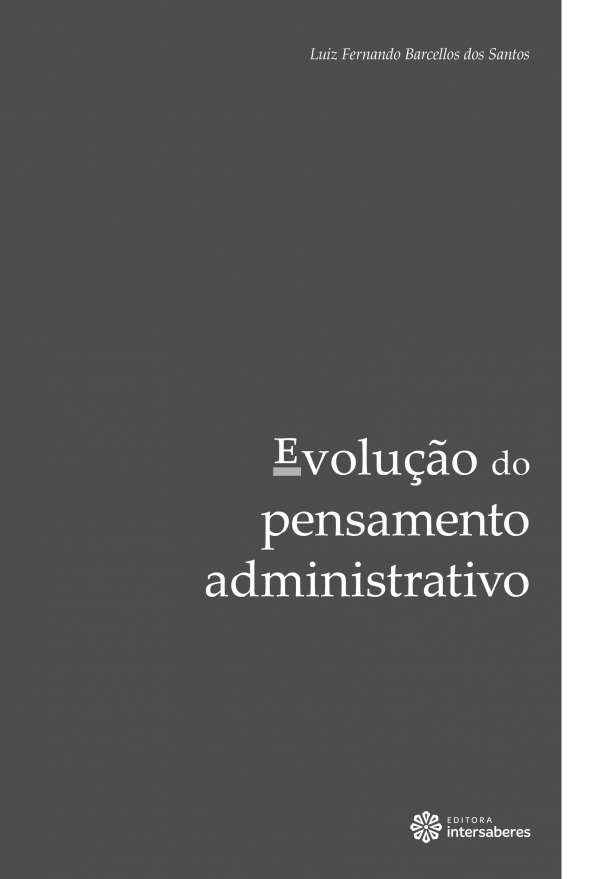Livro-Texto Unidade III Evolução do Pensamento Administrativo' - Evolução  do Pensamento Administrativo