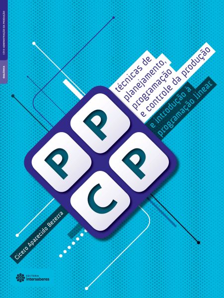 Técnicas de planejamento, programação e controle da produção e introdução à programação linear